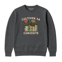 SWEATSHIRT CULTIVATE YOUR CURIOSITY