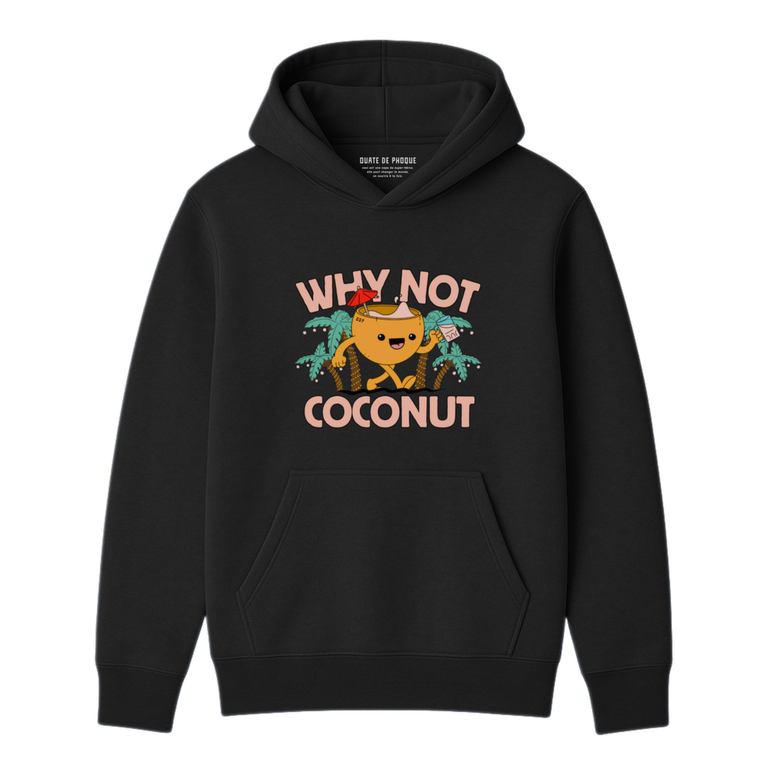 Hoodie Why Not Coconut
