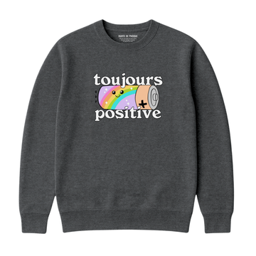 Sweatshirt Toujours Positive