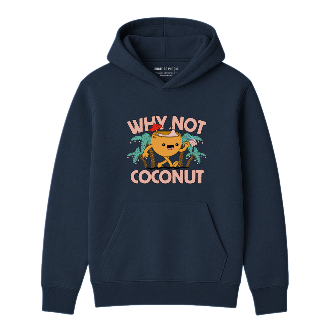 Hoodie Why Not Coconut