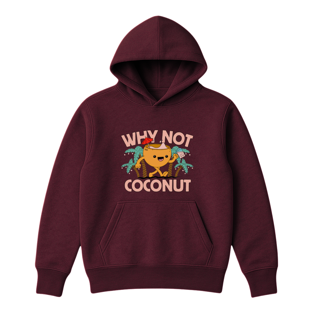 Hoodie Why Not Coconut