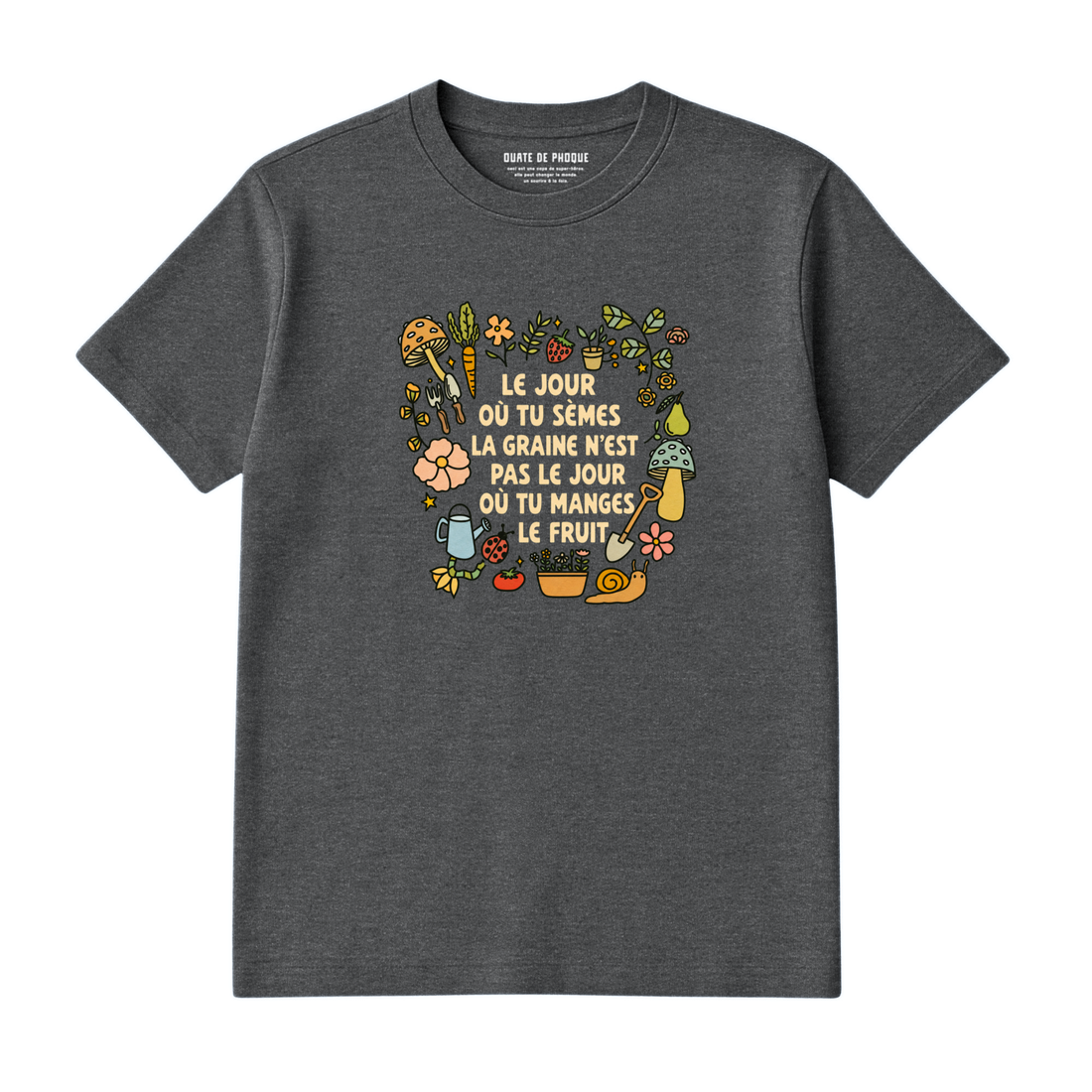 T-Shirt Tu Sèmes La Graine