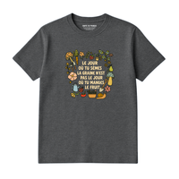 T-Shirt Tu Sèmes La Graine