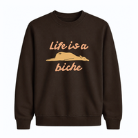 Sweatshirt Life Is A Biche
