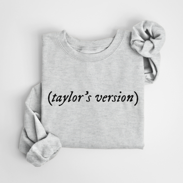 SWEATSHIRT TAYLOR'S VERSION - GRUAU