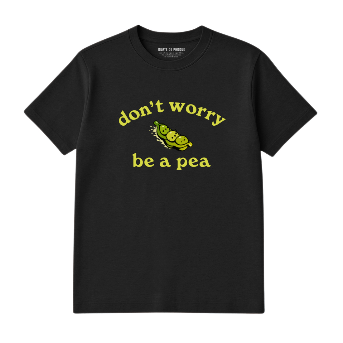 T-Shirt Be A Pea