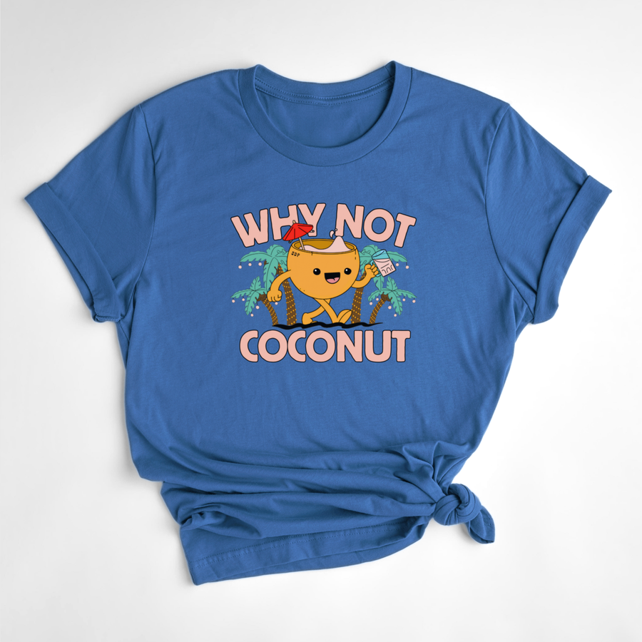 WHY NOT COCONUT T-SHIRT