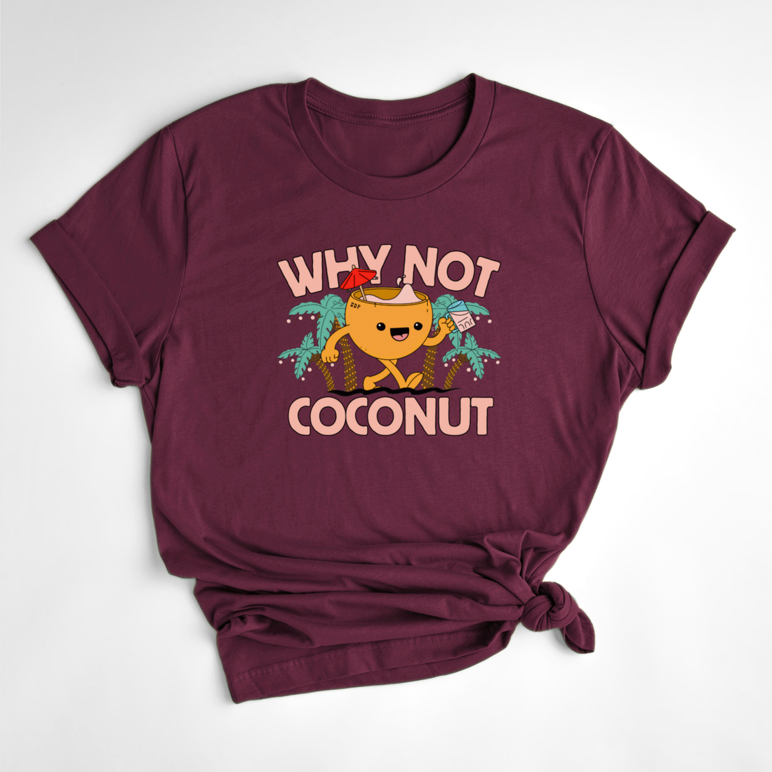 WHY NOT COCONUT T-SHIRT