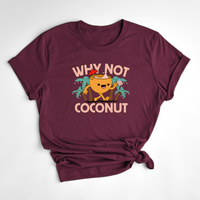 WHY NOT COCONUT T-SHIRT