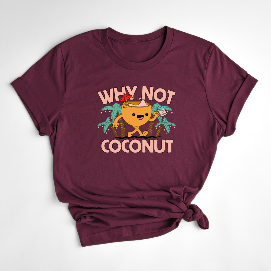 WHY NOT COCONUT T-SHIRT