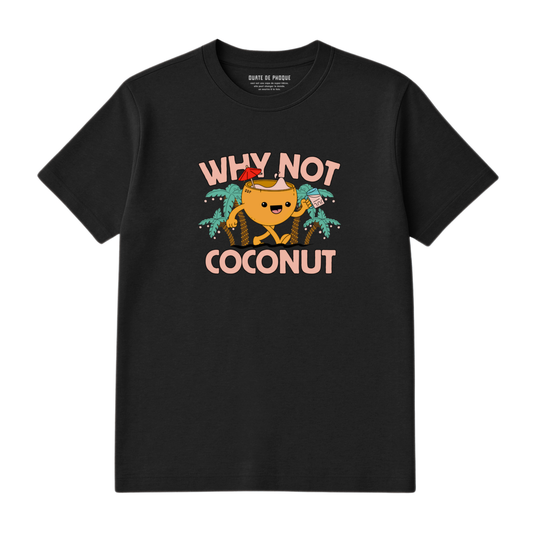 T-Shirt Why Not Coconut