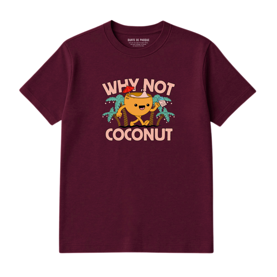 T-Shirt Why Not Coconut