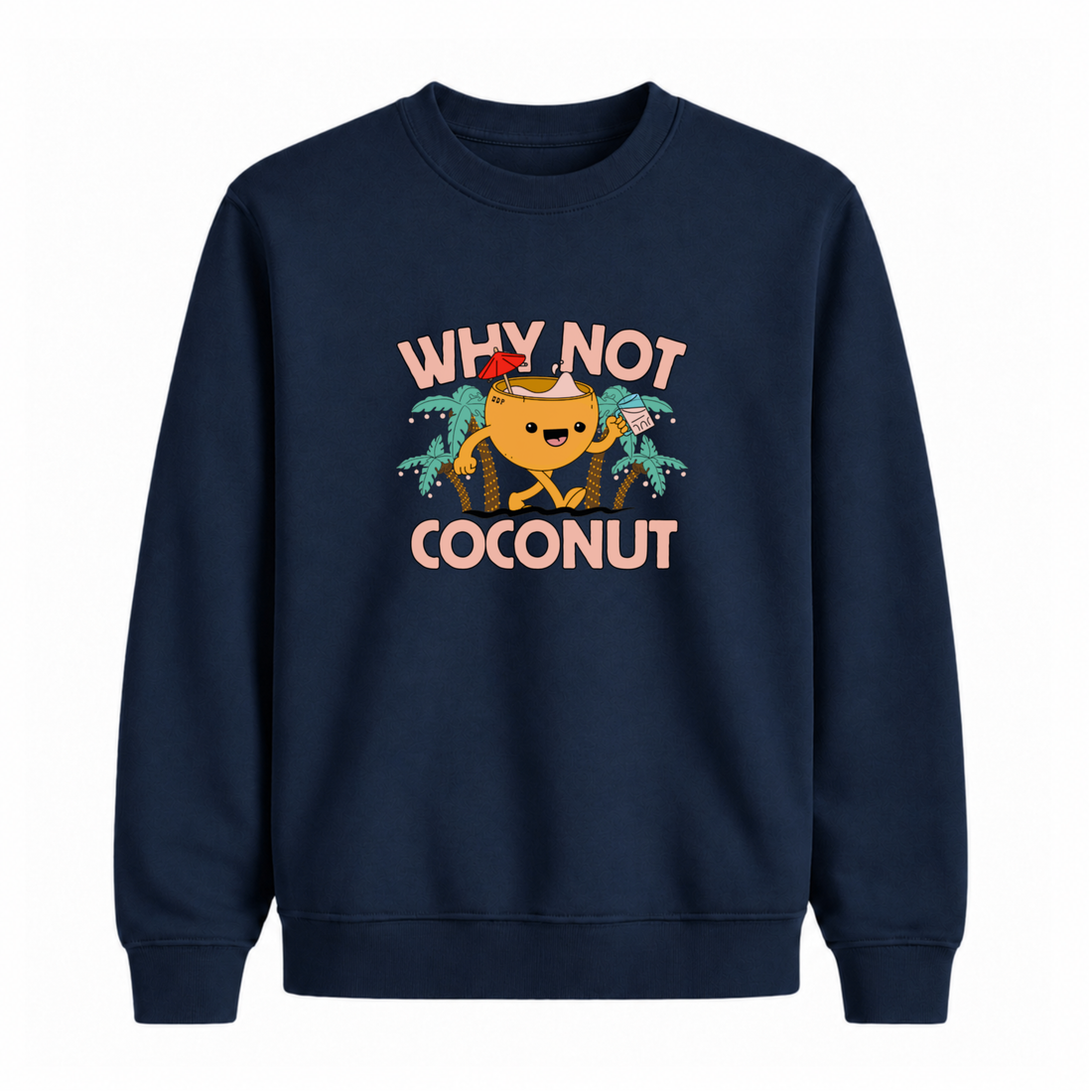Sweatshirt Why Not Coconut
