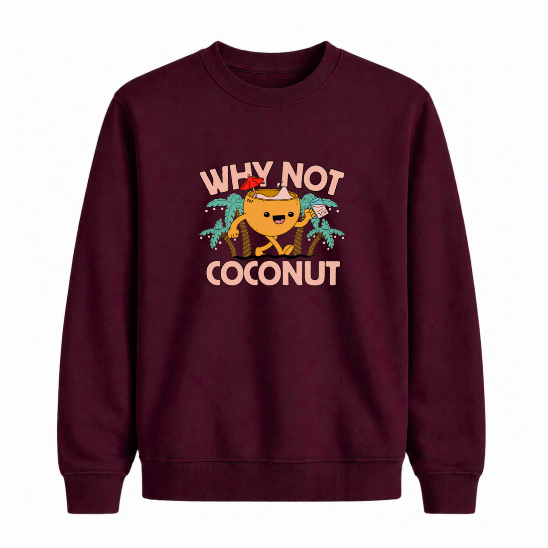 Sweatshirt Why Not Coconut