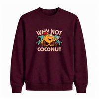 Sweatshirt Why Not Coconut