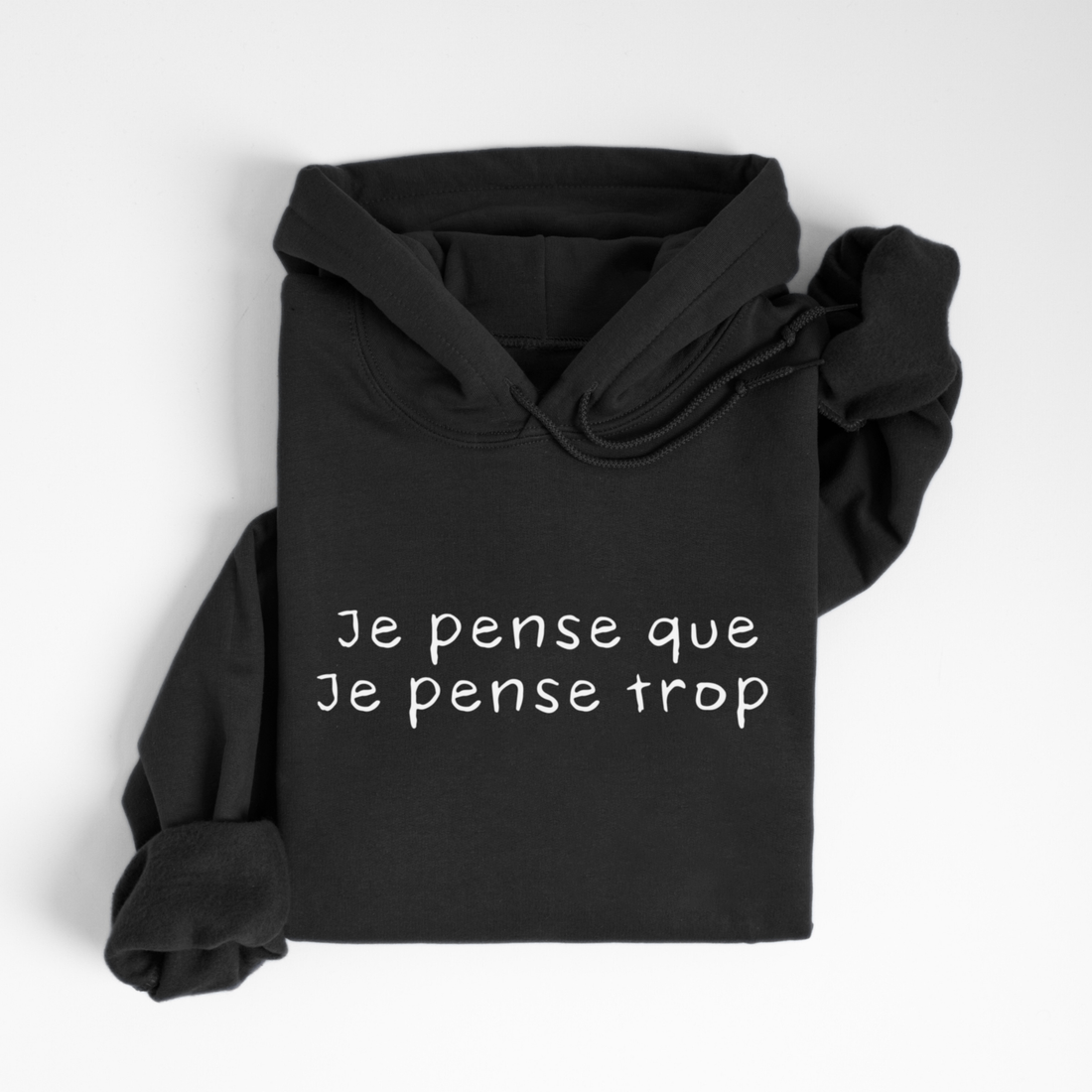 HOODIE PENSE TROP