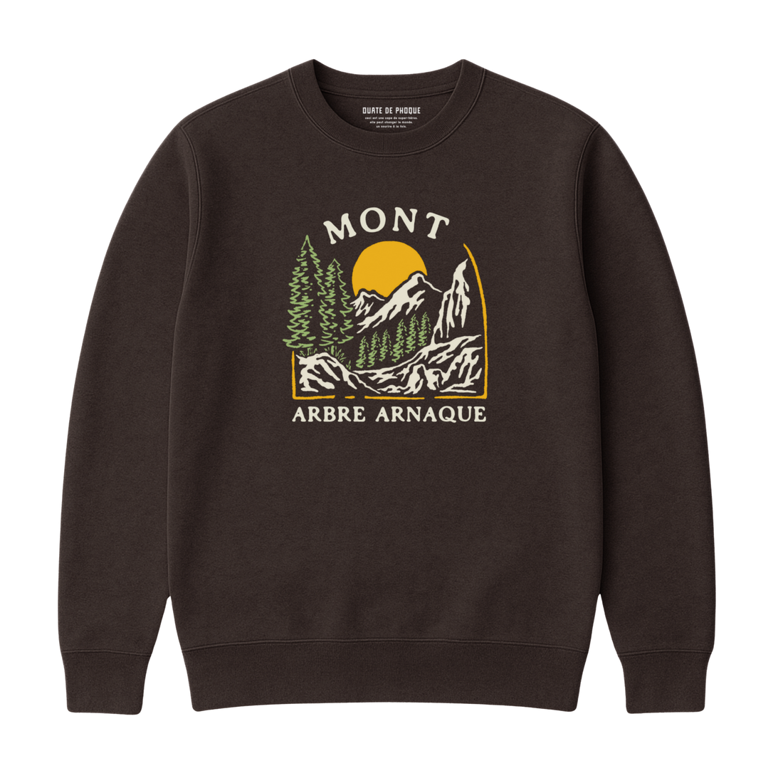 Sweatshirt Mont Arbre Arnaque