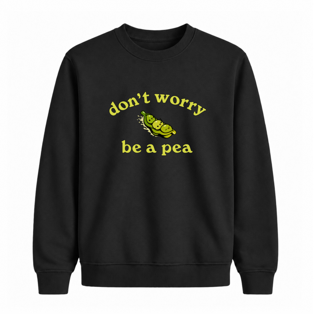 Sweatshirt Be A Pea