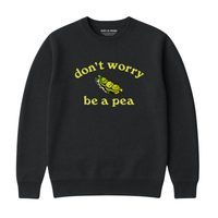Sweatshirt Be A Pea
