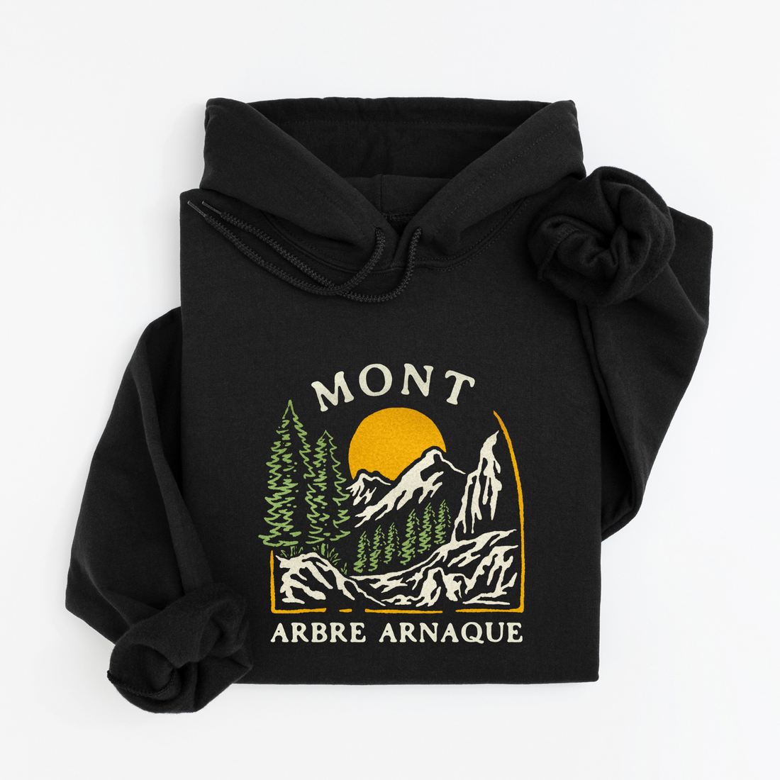 Hoodie Mont Arbre Arnaque