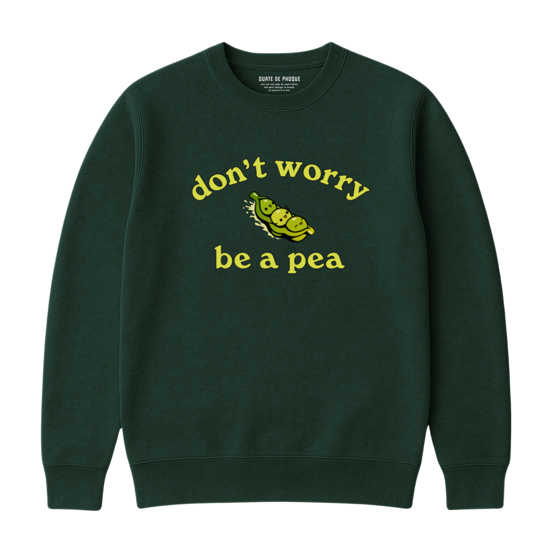 Sweatshirt Be A Pea