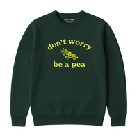 Sweatshirt Be A Pea