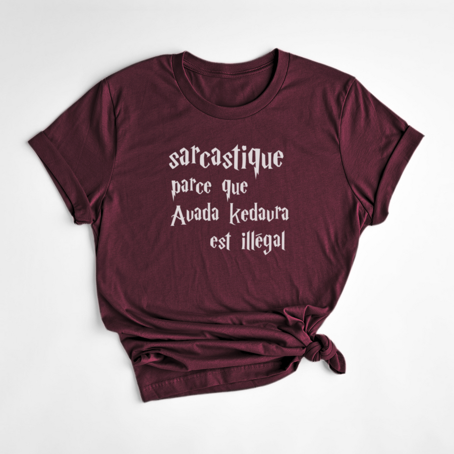 T-SHIRT SARCASTIQUE - BORDEAUX