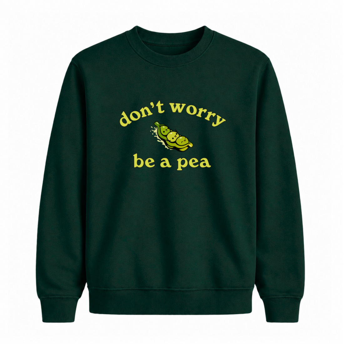 Sweatshirt Be A Pea