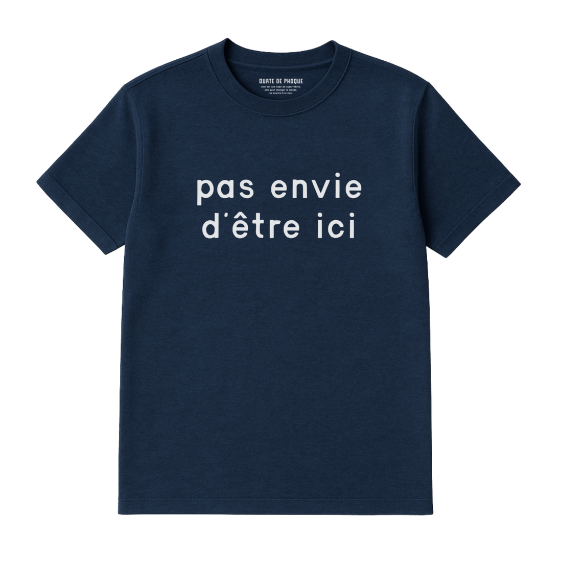 T-Shirt Pas Envie D&
