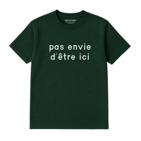 T-Shirt Pas Envie D'être Ici