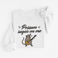 Sweatshirt Possum Sugar On Me