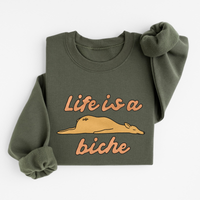 Sweatshirt Life Is A Biche