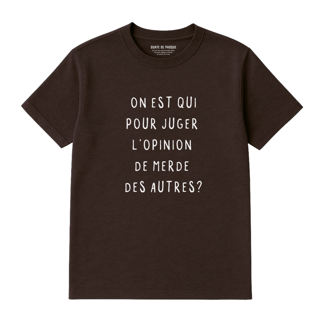 T-Shirt Opinion Des Autres