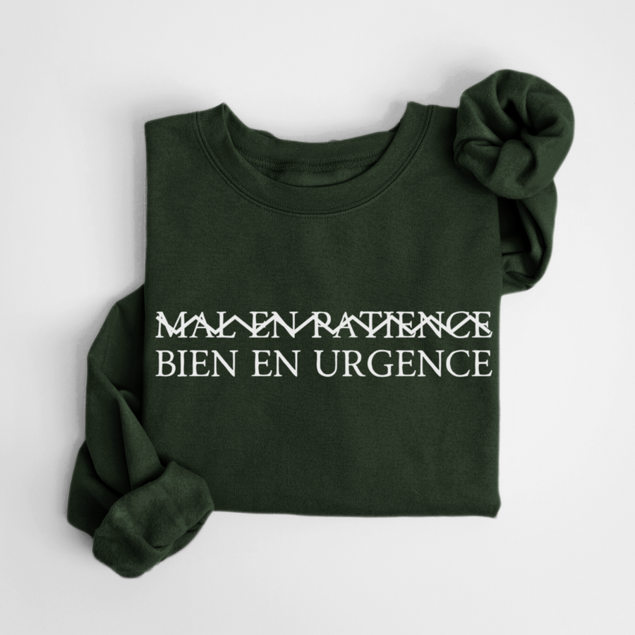 SWEATSHIRT BIEN EN URGENCE