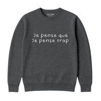 Sweatshirt Pense Trop