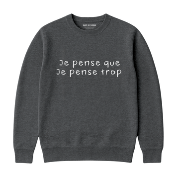 Sweatshirt Pense Trop
