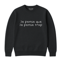 Sweatshirt Pense Trop