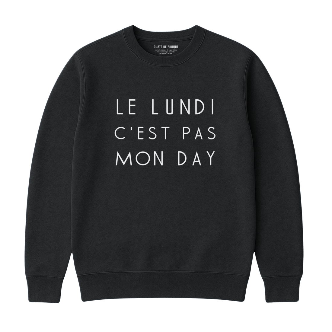 NOT MY DAY SWEATSHIRT