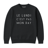 NOT MY DAY SWEATSHIRT
