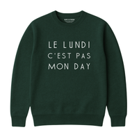 NOT MY DAY SWEATSHIRT