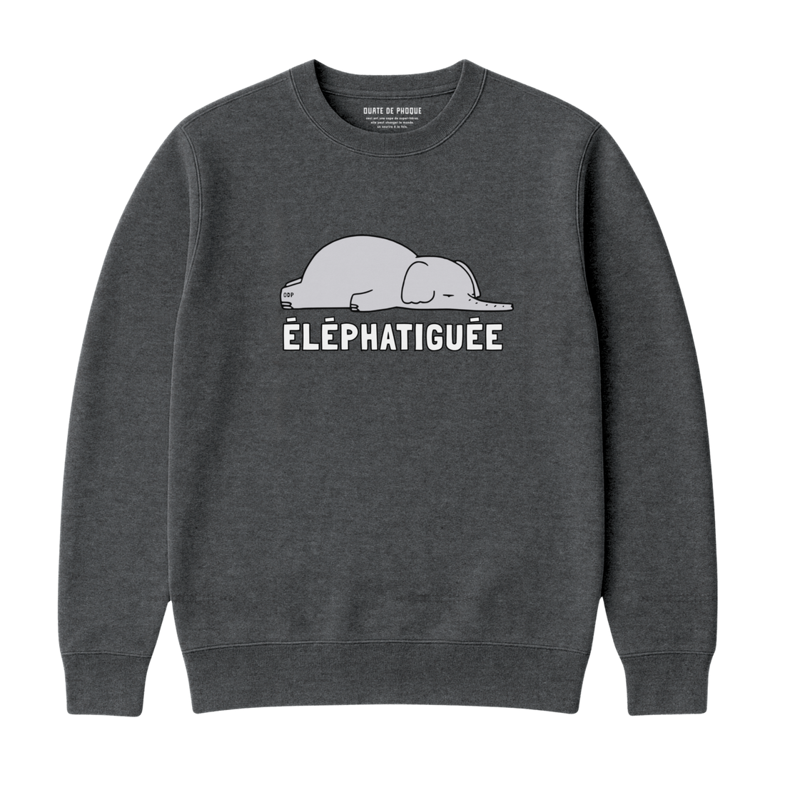 Sweatshirt Éléphatiguée