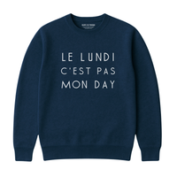 NOT MY DAY SWEATSHIRT