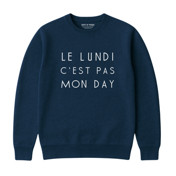 NOT MY DAY SWEATSHIRT