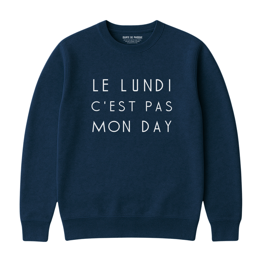 NOT MY DAY SWEATSHIRT