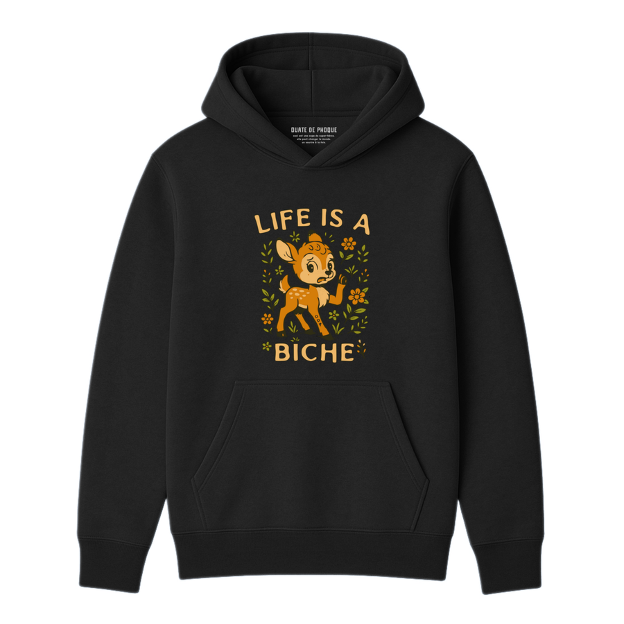Hoodie Life Is A Biche