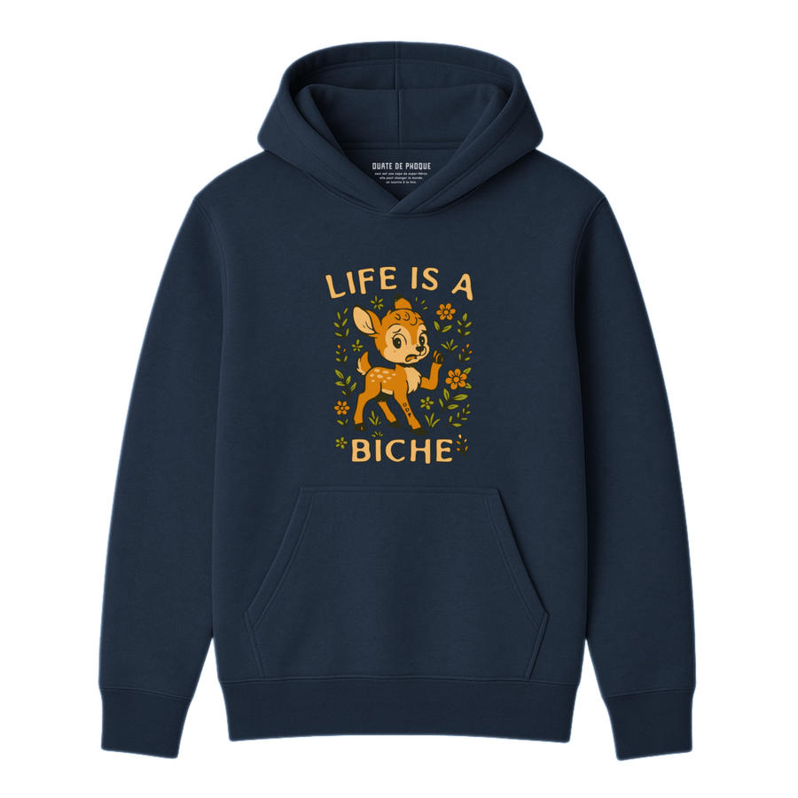 Hoodie Life Is A Biche