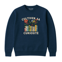 SWEATSHIRT CULTIVATE YOUR CURIOSITY