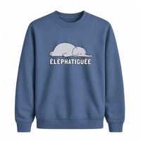 Sweatshirt Éléphatiguée