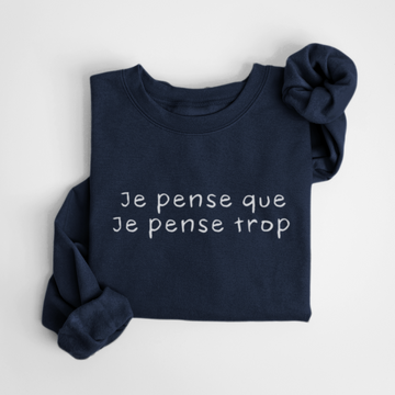 SWEATSHIRT JE PENSE TROP - MARINE