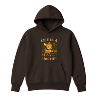 Hoodie Life Is A Biche